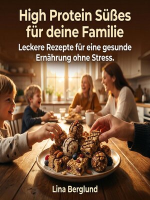 cover image of High Protein Süßes für deine Familie